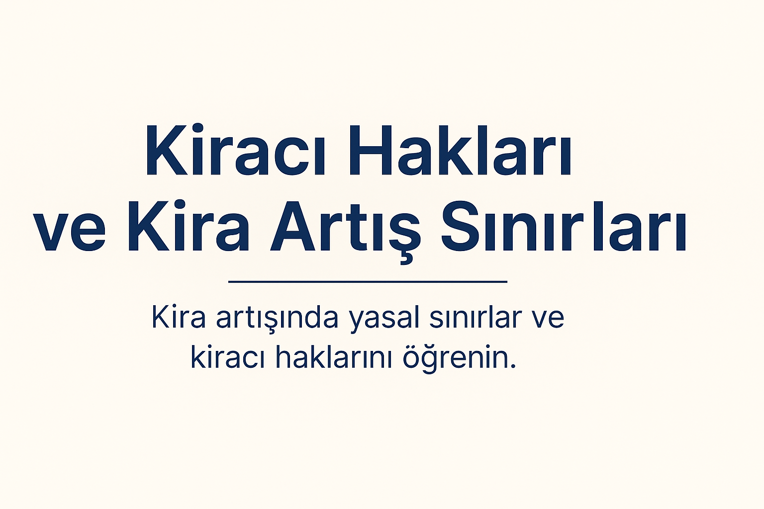 Kiracı Hakları ve Yasal Sınırlar